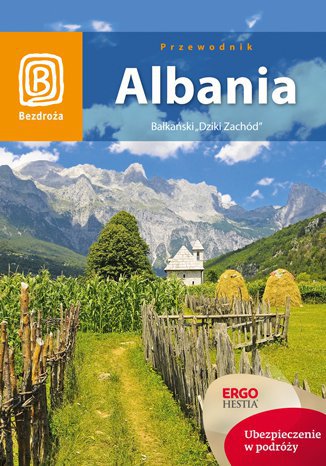 Przewodnik - Albania. Bałkański Dziki Zachód